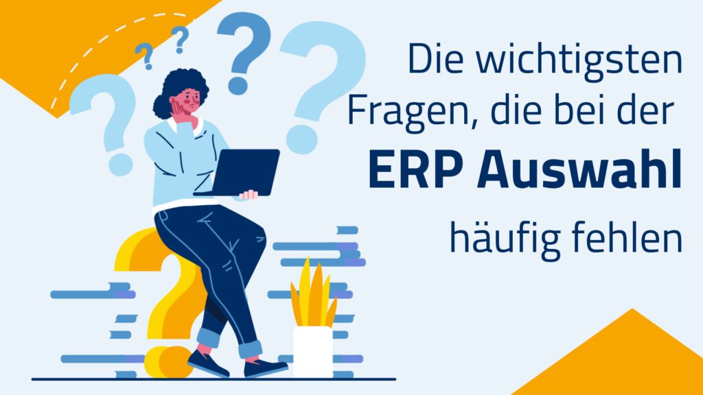 Illustration zur ERP-Auswahl mit den wichtigsten Fragen für die Auswahl eines zukunftssicheren ERP-Systems.
